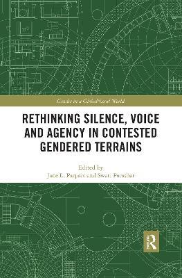 Rethinking Silence, Voice and Agency in Contested Gendered Terrains - cover