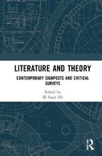 Literature and Theory: Contemporary Signposts and Critical Surveys