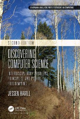 Discovering Computer Science: Interdisciplinary Problems, Principles, and Python Programming - Jessen Havill - cover
