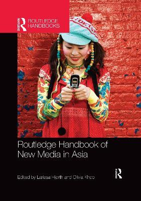 Routledge Handbook of New Media in Asia - cover