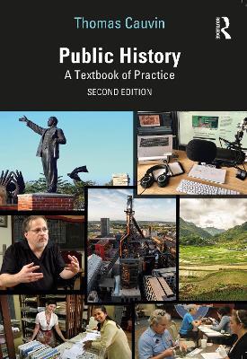 Public History: A Textbook of Practice - Thomas Cauvin - cover