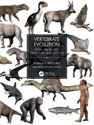 Vertebrate Evolution: From Origins to Dinosaurs and Beyond - Donald R. Prothero - cover