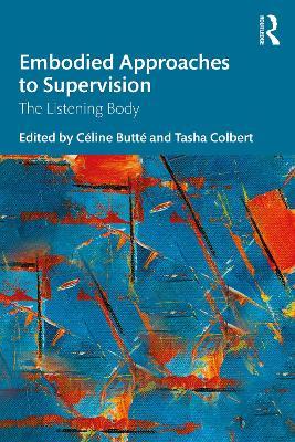 Embodied Approaches to Supervision: The Listening Body - cover