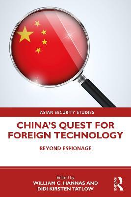 China's Quest for Foreign Technology: Beyond Espionage - cover