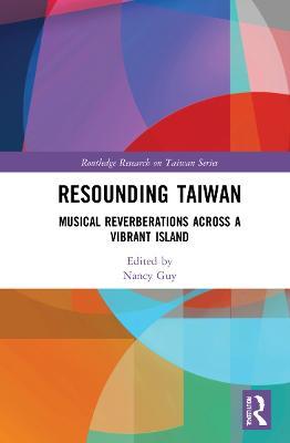 Resounding Taiwan: Musical Reverberations Across a Vibrant Island - cover