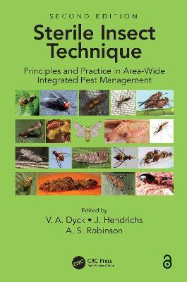 Sterile Insect Technique: Principles And Practice In Area-Wide Integrated Pest Management - cover