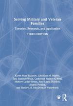 Serving Military and Veteran Families: Theories, Research, and Application