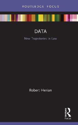 Data: New Trajectories in Law - Robert Herian - cover
