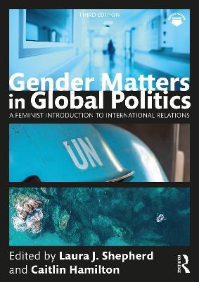 Gender Matters in Global Politics: A Feminist Introduction to International Relations - cover