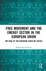 Free Movement and the Energy Sector in the European Union: The Role of the European Court of Justice