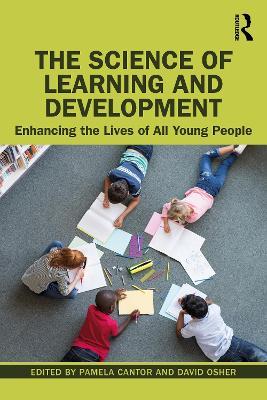 The Science of Learning and Development: Enhancing the Lives of All Young People - cover