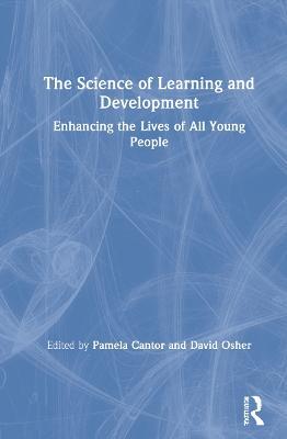 The Science of Learning and Development: Enhancing the Lives of All Young People - cover