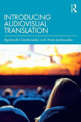 Introducing Audiovisual Translation - Agnieszka Szarkowska,Anna Jankowska - cover