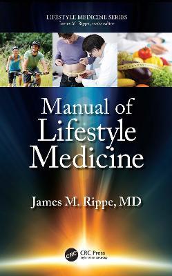 Manual of Lifestyle Medicine - James M. Rippe - cover