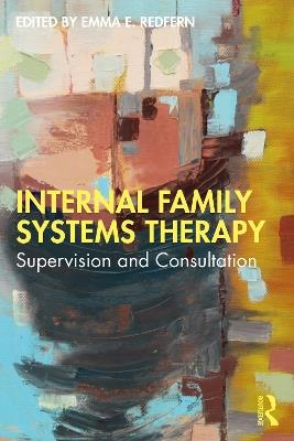 Internal Family Systems Therapy: Supervision and Consultation - cover