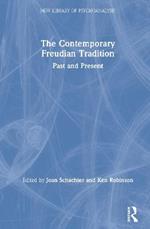 The Contemporary Freudian Tradition: Past and Present