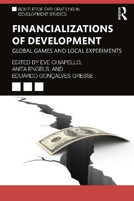 Financializations of Development: Global Games and Local Experiments - cover