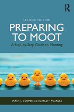 Preparing to Moot: A Step-by-Step Guide to Mooting