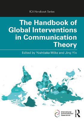 The Handbook of Global Interventions in Communication Theory - cover