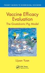 Vaccine Efficacy Evaluation: The Gnotobiotic Pig Model