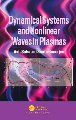 Dynamical Systems and Nonlinear Waves in Plasmas - Asit Saha,Santo Banerjee - cover