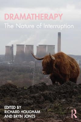 Dramatherapy: The Nature of Interruption - cover