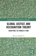 Global Justice and Recognition Theory: Dignifying the World’s Poor