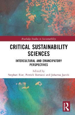 Critical Sustainability Sciences: Intercultural and Emancipatory Perspectives - cover