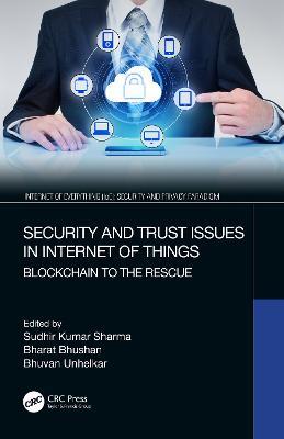 Security and Trust Issues in Internet of Things: Blockchain to the Rescue - cover