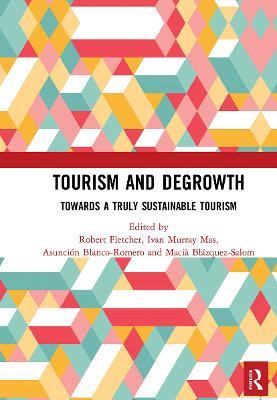Tourism and Degrowth: Towards a Truly Sustainable Tourism - cover