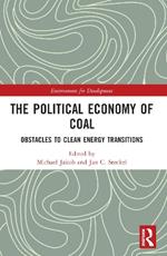 The Political Economy of Coal: Obstacles to Clean Energy Transitions