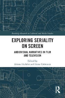 Exploring Seriality on Screen: Audiovisual Narratives in Film and Television - cover