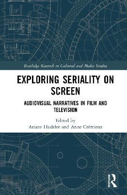 Exploring Seriality on Screen: Audiovisual Narratives in Film and Television - cover
