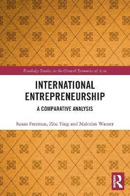 International Entrepreneurship: A Comparative Analysis - Susan Freeman,Ying Zhu,Malcolm Warner - cover
