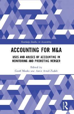 Accounting for M&A: Uses and Abuses of Accounting in Monitoring and Promoting Merger - cover