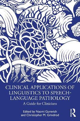 Clinical Applications of Linguistics to Speech-Language Pathology: A Guide for Clinicians - cover