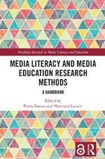 Media Literacy and Media Education Research Methods: A Handbook