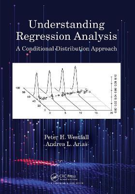 Understanding Regression Analysis: A Conditional Distribution Approach - Peter H. Westfall,Andrea L. Arias - cover