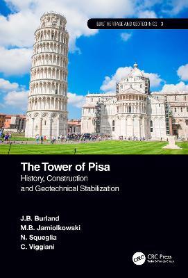 The Tower of Pisa: History, Construction and Geotechnical Stabilization - J.B. Burland,M.B. Jamiolkowski,N. Squeglia - cover