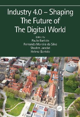 Industry 4.0 – Shaping The Future of The Digital World: Proceedings of the 2nd International Conference on Sustainable Smart Manufacturing (S2M 2019), 9–11 April 2019, Manchester, UK - cover