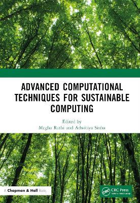 Advanced Computational Techniques for Sustainable Computing - cover