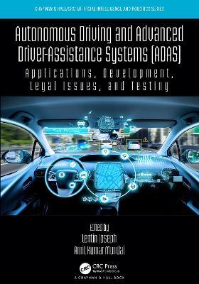 Autonomous Driving and Advanced Driver-Assistance Systems (ADAS): Applications, Development, Legal Issues, and Testing - cover
