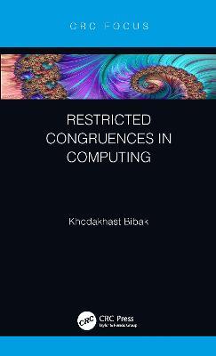 Restricted Congruences in Computing - Khodakhast Bibak - cover