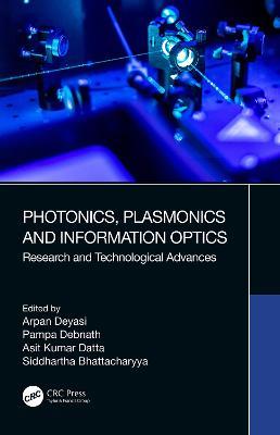 Photonics, Plasmonics and Information Optics: Research and Technological Advances - cover