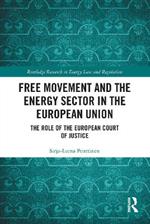 Free Movement and the Energy Sector in the European Union: The Role of the European Court of Justice