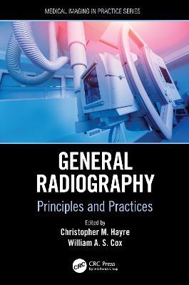 General Radiography: Principles and Practices - cover