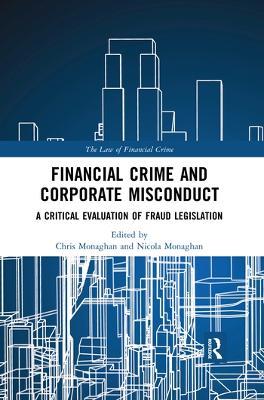 Financial Crime and Corporate Misconduct: A Critical Evaluation of Fraud Legislation - cover