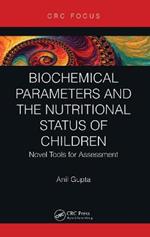 Biochemical Parameters and the Nutritional Status of Children: Novel Tools for Assessment