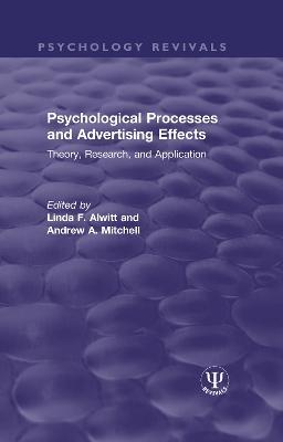 Psychological Processes and Advertising Effects: Theory, Research, and Applications - cover