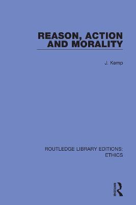 Reason, Action and Morality - John Kemp - cover